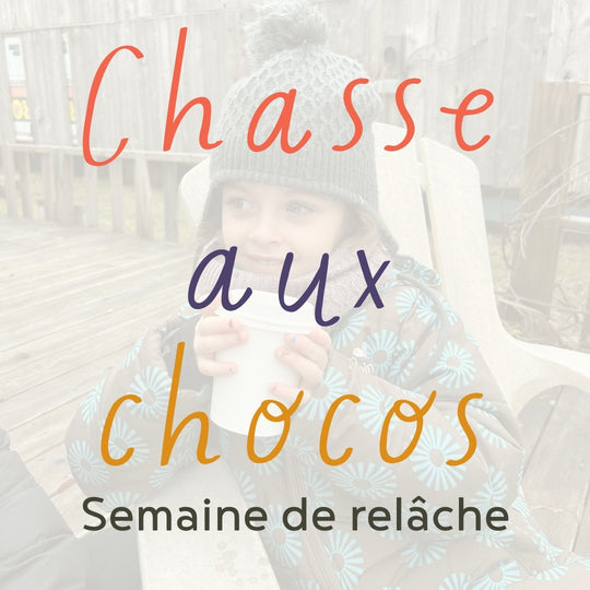 Semaine_de_relâche_chasse_aux_chocos